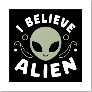 i believe alien, alien is beautiful Posters and Art